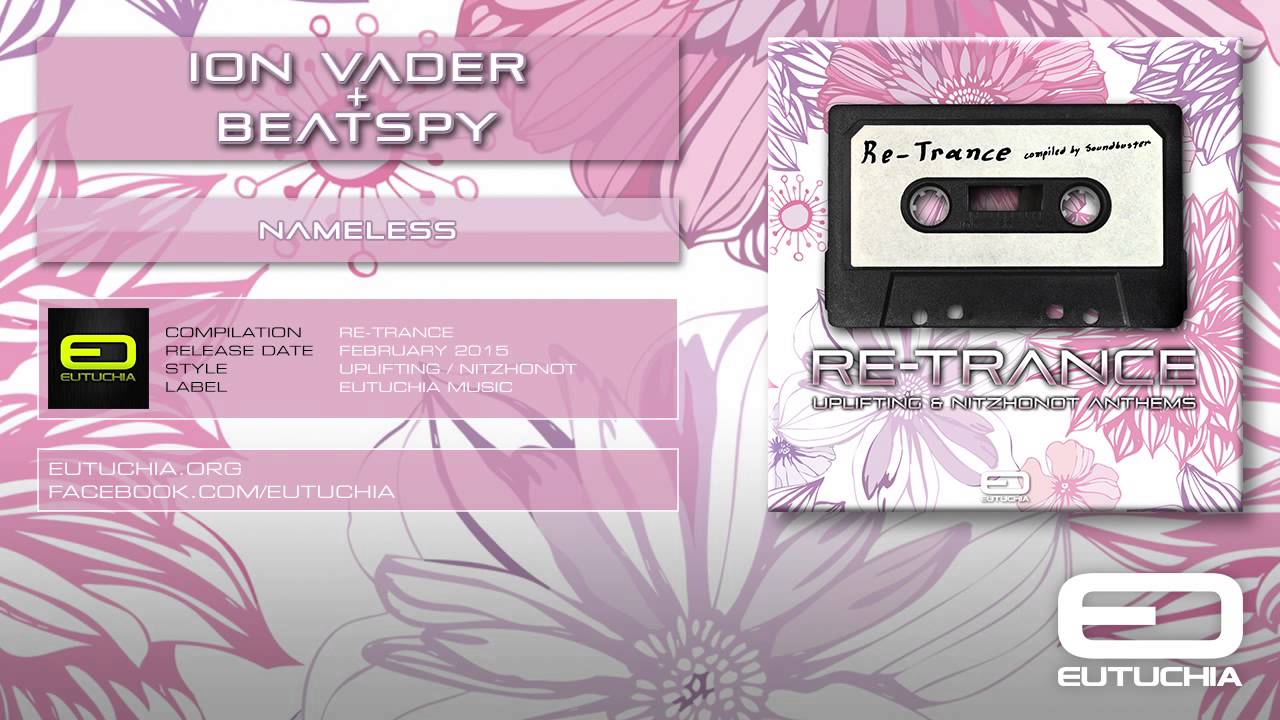 Watch Ion Vader & BeatSpy - Nameless on YouTube Watch Ion Vader & BeatSpy - Nameless on YouTube