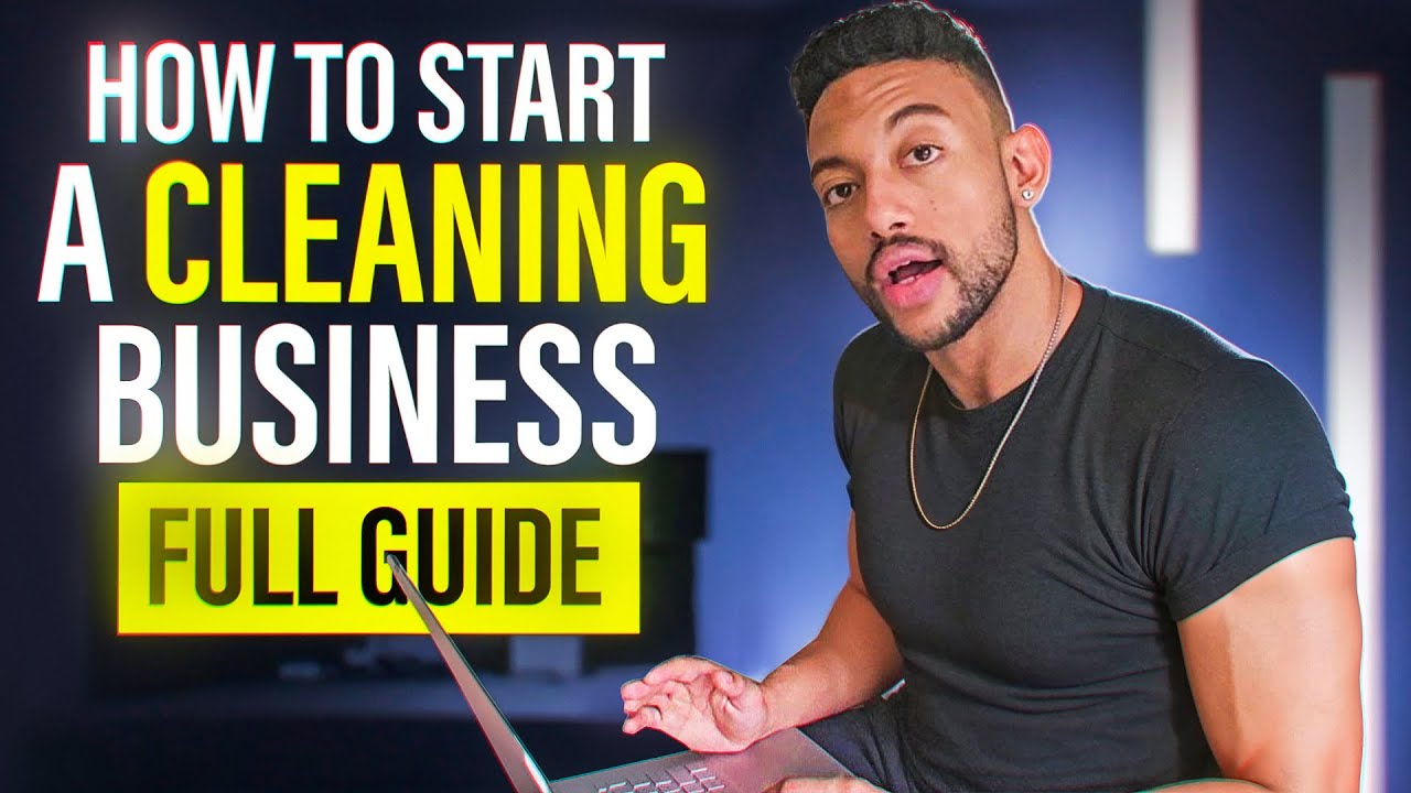 How To Start a Cleaning Business Step By Step Guide (Full Course) - YouTube