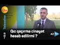 Qız Qaçırma Cinayət Hesab Edilirmi