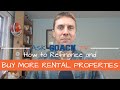 How to Safely Refinance a Rental Property So That You Can Buy More