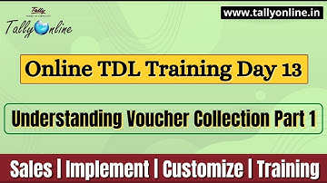 Online TDL Training Day13||Understanding Voucher Collection Part 1