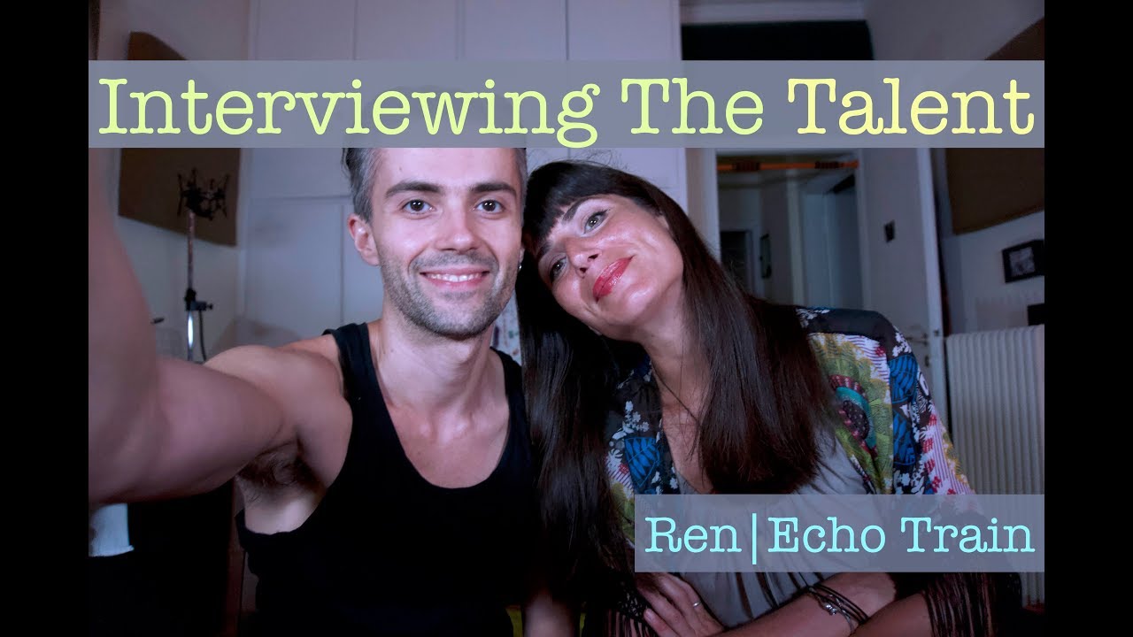 Interviewing The Talent - Ren | Echo Train