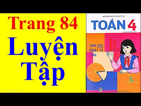 Video Toán Lớp 4 - Trang 84 - Luyện Tập - youtube