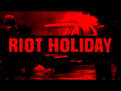 Riot Holiday
