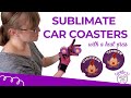 How to Sublimate MDF Car Coasters from Inkfinitee with a Heat Press | Sublimation Tutorial