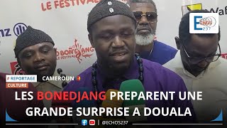 🔴 LES BONEDJANG PREPARENT UNE GRANDE SURPRISE A DOUALA #cameroun #politique #culture