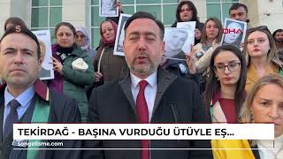 Tekirdağ - Başına vurduğu ütüyle eşini öldüren koca: Eşime tokat attım