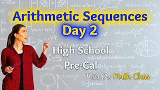Pre-Calculus - Arithmetic Sequences - Day 2