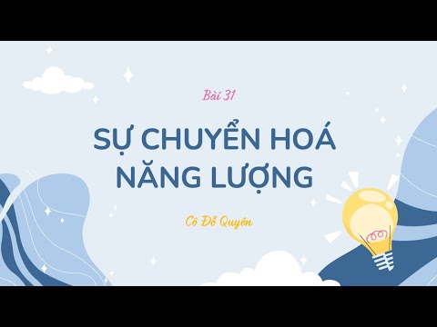 Video: Hóa năng lớp 6 là gì?