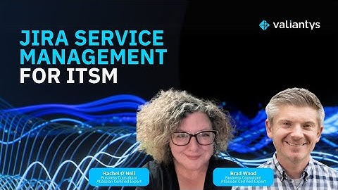Jira Service Management for ITSM | May 2025