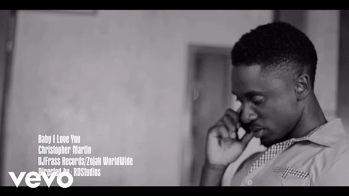 Christopher Martin - Baby I Love You