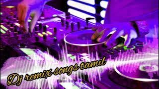 Dj remix songs tamil| tamil songs ramix| part-1| tamil movie songs|UK all tamil songs 90s&2k