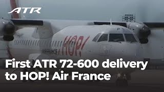 First ATR 72-600 delivery to HOP! Air France