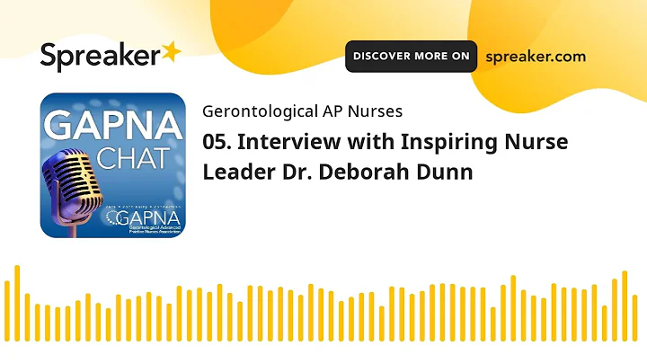 05. Interview with Inspiring Nurse Leader Dr. Debo...