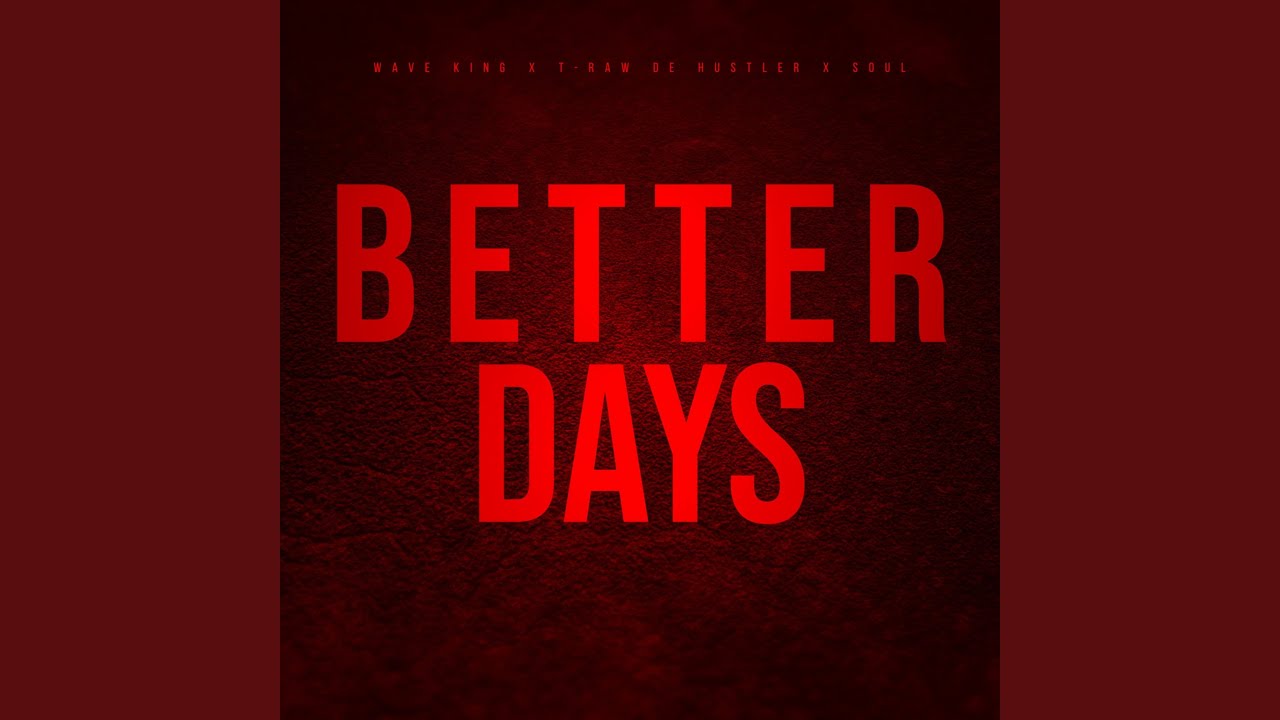 Watch Better Days on YouTube Watch Better Days on YouTube