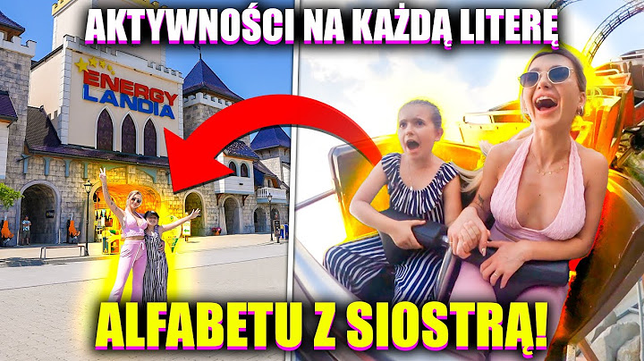 AKTYWNOŚCI NA KAŻDĄ LITERĘ ALFABETU W ENERGYLANDII!