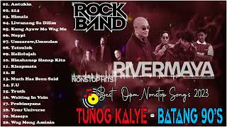 Tunog Kalye - Batang 90's, Rivermaya Hits Songs - Rivermaya Nonstop Greatest Hit Songs 2023