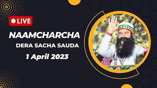 1 April 2023 | @SaintMSGInsan ​ | Dera Sacha Sauda, Sirsa