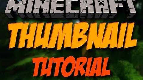 How to Make a Minecraft Thumbnail With GIMP (2013)