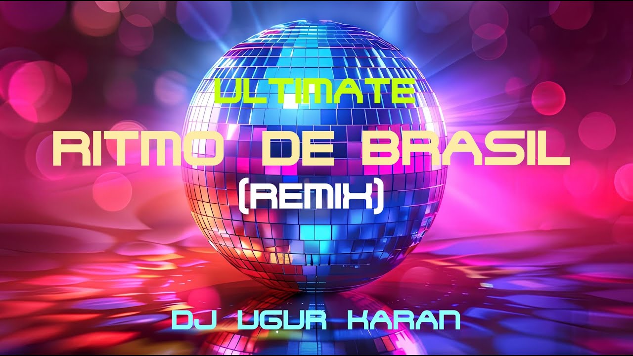 アート・デザイン・音楽 'Ritmo Do Brasil' Ritmo De Brasil (Remix) Ultimate - YouTube