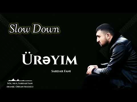 Sardar Fani - Ureyim (Slow Down)