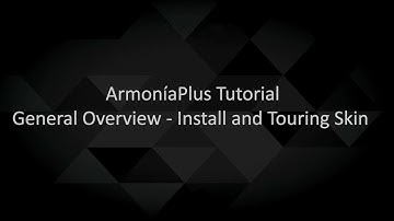 ArmoníaPlus 2.0 Tutorial | General Overview - Install and Touring Skin