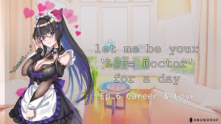 【Love Clinic】Lets talk about love ...【SNOWDROP ID 1st GEN 】