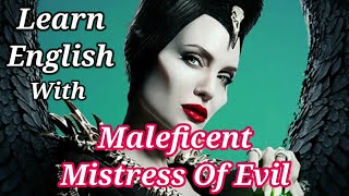 تعلم الانجليزية من الفيلم الخيالي Maleficent : mistress of evil