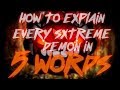 EXPLAINING EVERY EXTREME DEMON IN 5 WORDS