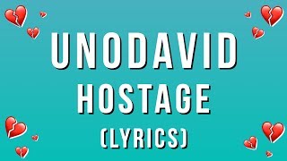 unodavid - hostage (lyrics)