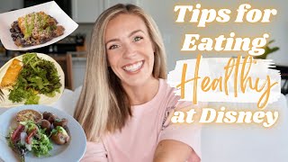EATING HEALTHY AT DISNEY WORLD | Healthy Meal Recommendations at Disney