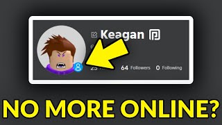 Roblox Removes ONLINE Status AND Last Online