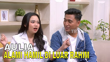 Cerita Aulia Alami Kehamilan di Luar Rahim | FYP (07/08/25) Part 3