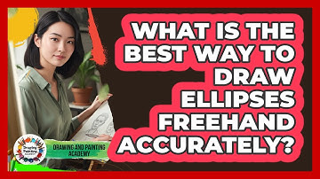 What Is The Best Way To Draw Ellipses Freehand Accurately? - Drawing and Painting Academy