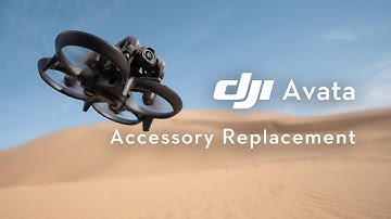 DJI Avata | Accessory Replacement