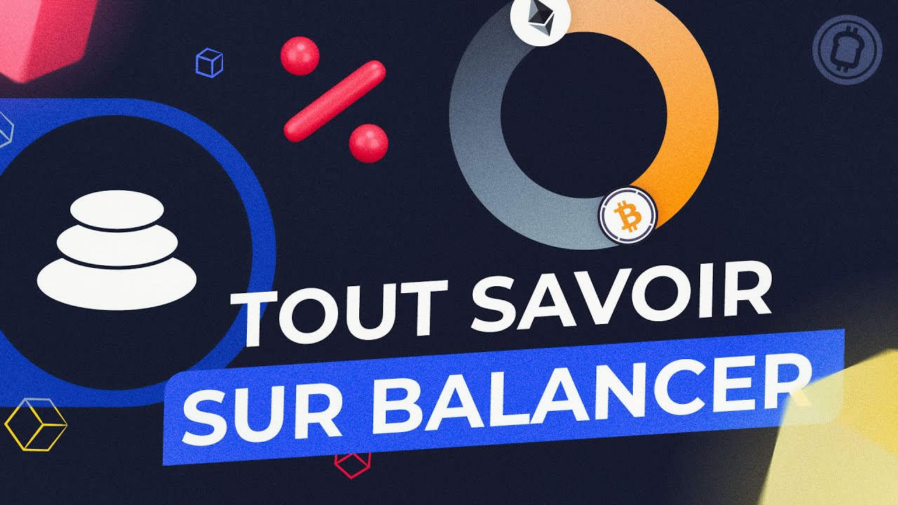 Balancer, le protocole DeFi par excellence ? Découverte et analyse
