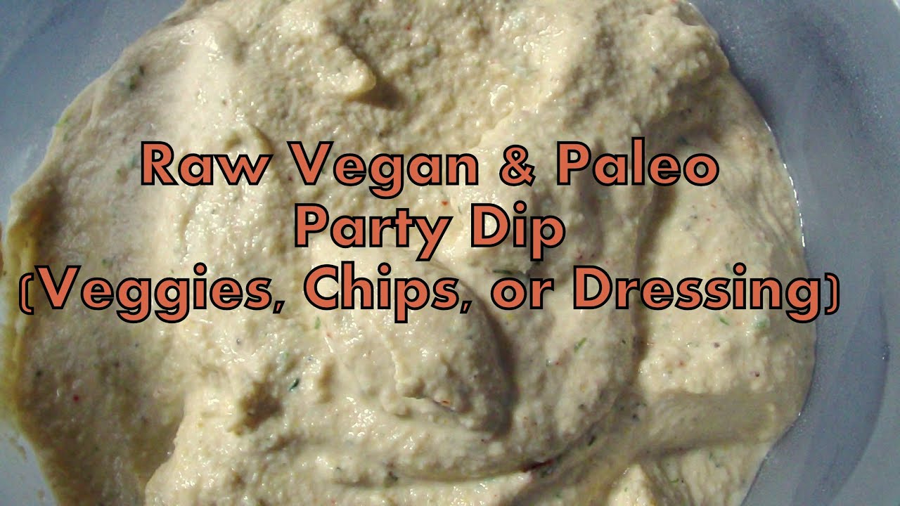 Raw Vegan Paleo Party Dip - YouTube