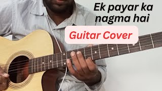 Ek Pyar Ka Nagma Hai Guitar Cover I Sumit Das Guitar I Guitar Tech Official 2.0 I
