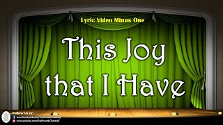 THIS JOY THAT I HAVE - Video Lyrics Minus One (Christian / Gospel / Church Song)