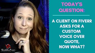 Questions you MUST ask before giving a quote for Voice Over on Fiverr