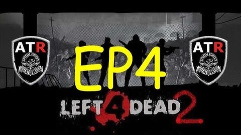 Left For Dead 2 With [ATR] : Saving Private Chompski Ep4
