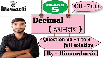 Class - 5th , CH - 7 (A) , Question no - 1 , 2 and 3 full solution ,  By-  Himanshu sir 