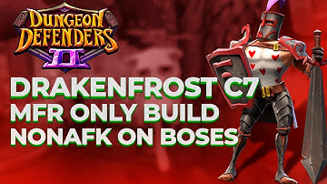 Dungeon defenders 2 - Drakenfrost c7 mfr only build (nonafk on bosses)