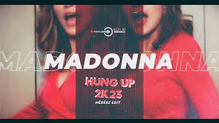 Madonna - Hung Up ( Mérész Edit ) 2K23