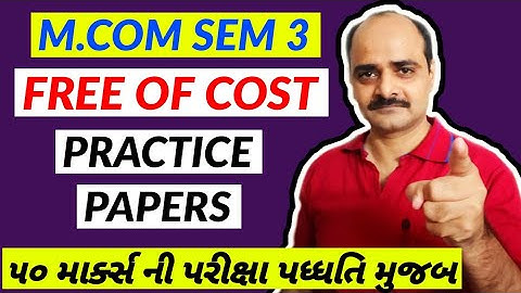 GUJARAT UNIVERSITY||M.COM SEM 3|| PAPERS FOR MORE PRACTICE.