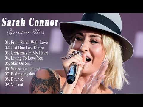 Sarah Connor Best Songs - Sarah Connor Greatest Hits Full Album