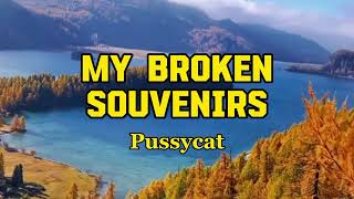 MY BROKEN SOUVENIRS by Pussycat (lyric & terjemah)