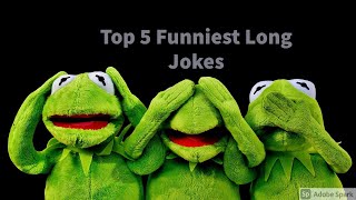 Information Top 5 funniest long jokes Update