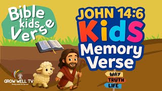John 14:6 Memory Verse for Kids | Way, Truth & Life Bible Lesson || Grow Well TV