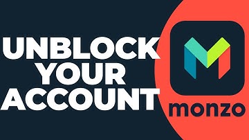 How To Unblock Your Account on Monzo